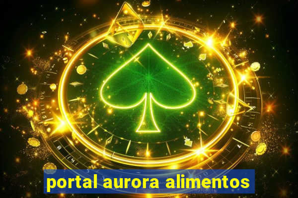 portal aurora alimentos